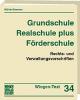 Grundschule, Realschule plus, Förderschule<br> 
<i>Schul- und Dienstrecht für jede Lehrerin und für jeden Lehrer speziell an den Grundschulen, Realschulen plus 
und Förderschulen in Rheinland-Pfalz</i>
<br>(Wingen Text 34)




