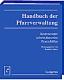 Handbuch der Pfarrverwaltung <br>
Kommentare, Arbeitshinweise, Praxishilfen