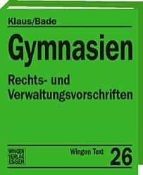 Gymnasien<br>
<i>Schul- und Dienstrecht für jede Lehrerin und für jeden Lehrer speziell an den Gymnasien bzw. im Sekundarbereich I und II in Niedersachsen</i><br>
(Wingen Text 26)
Das Grundwerk ist zzt. ausverkauft, der Nachdruck wird im II. Quartal wieder vorliegen. Gerne merken wir Ihre Bestellung vor.

