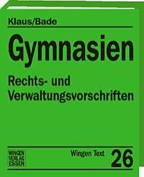 Gymnasien<br>
<i>Schul- und Dienstrecht für jede Lehrerin und für jeden Lehrer speziell an den Gymnasien bzw. im Sekundarbereich I und II in Niedersachsen</i><br>
(Wingen Text 26)
Das Grundwerk ist zzt. ausverkauft, der Nachdruck wird im II. Quartal wieder vorliegen. Gerne merken wir Ihre Bestellung vor.

