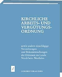 KAVO - Kirchliche Arbeits- und Vergütungsordnung<br>
Das Grundwerk ist ausverkauft und wird nicht mehr nachgedruckt.
