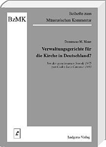 Verwaltungsgerichte für die Kirche in Deutschland?