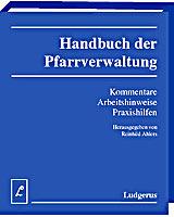Handbuch der Pfarrverwaltung <br>
Kommentare, Arbeitshinweise, Praxishilfen